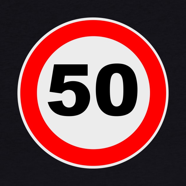 50th Birthday Gift Road Sign anniversary jubilee Gifts by Shirtbubble